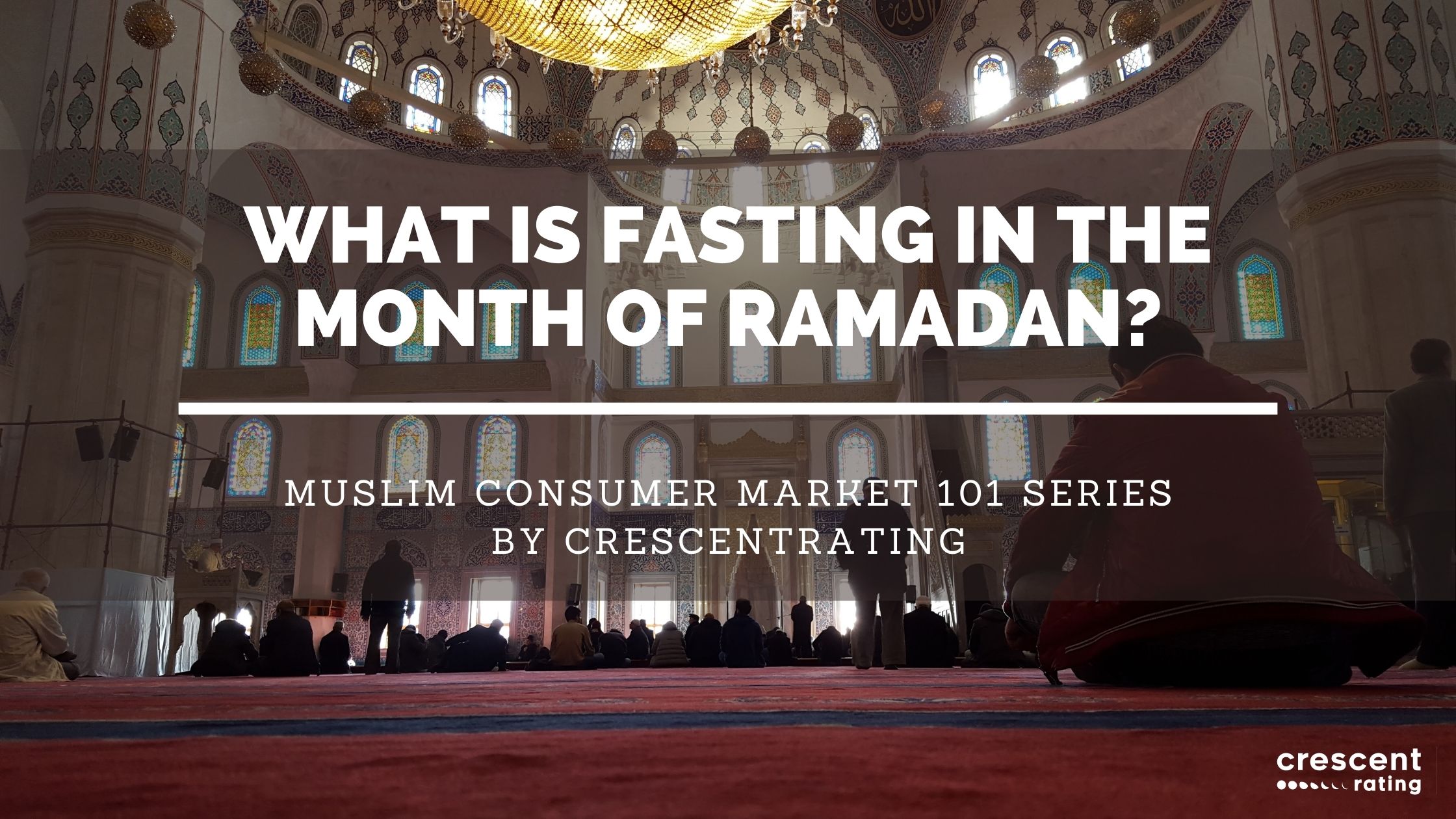 An introduction to Muslim fasting in the month of Ramadan