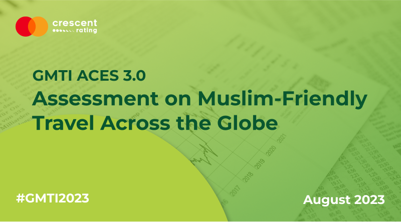 GMTI ACES 3.0 Framework: Assessment on Muslim-Friendly Travel Destinations Across the Globe