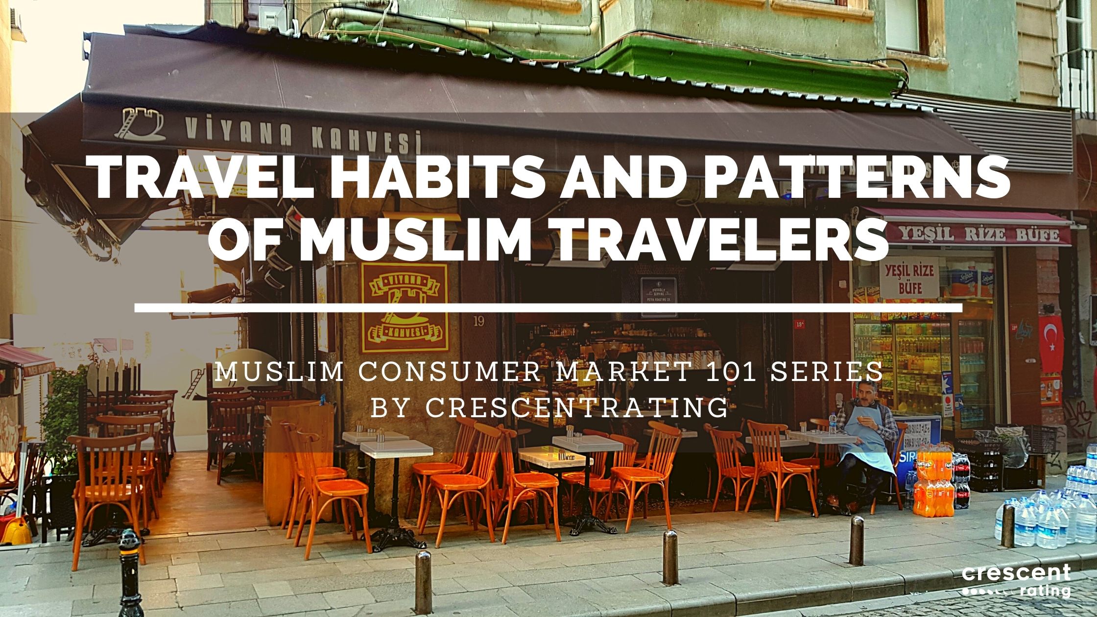 Travel Habits/Patterns of Muslim Travelers