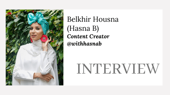 Muslim Women in Travel 2019: Interview with Hasna B