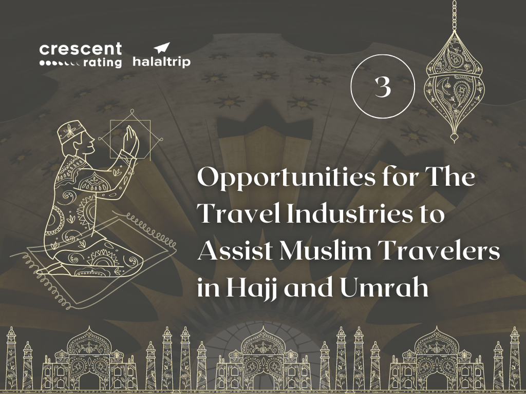 Opportunities for The Travel Industries to Help Muslim Travelers