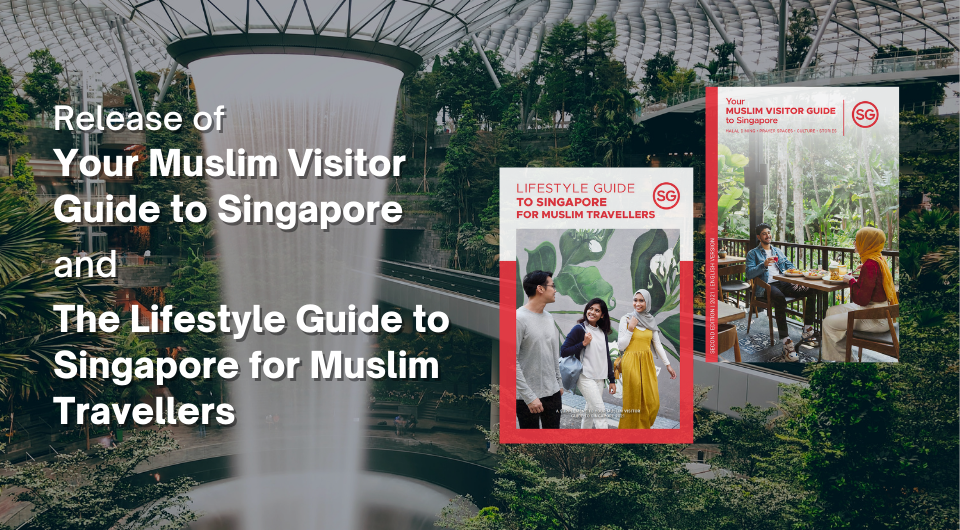 Release of Your Muslim Visitor Guide to Singapore (Second Edition) and the Lifestyle Guide to Singapore for Muslim Travellers